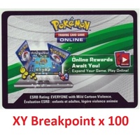 100 x Pokemon XY BREAKPOINT TCG Online Codes (emailed within 12 hours!) CODE